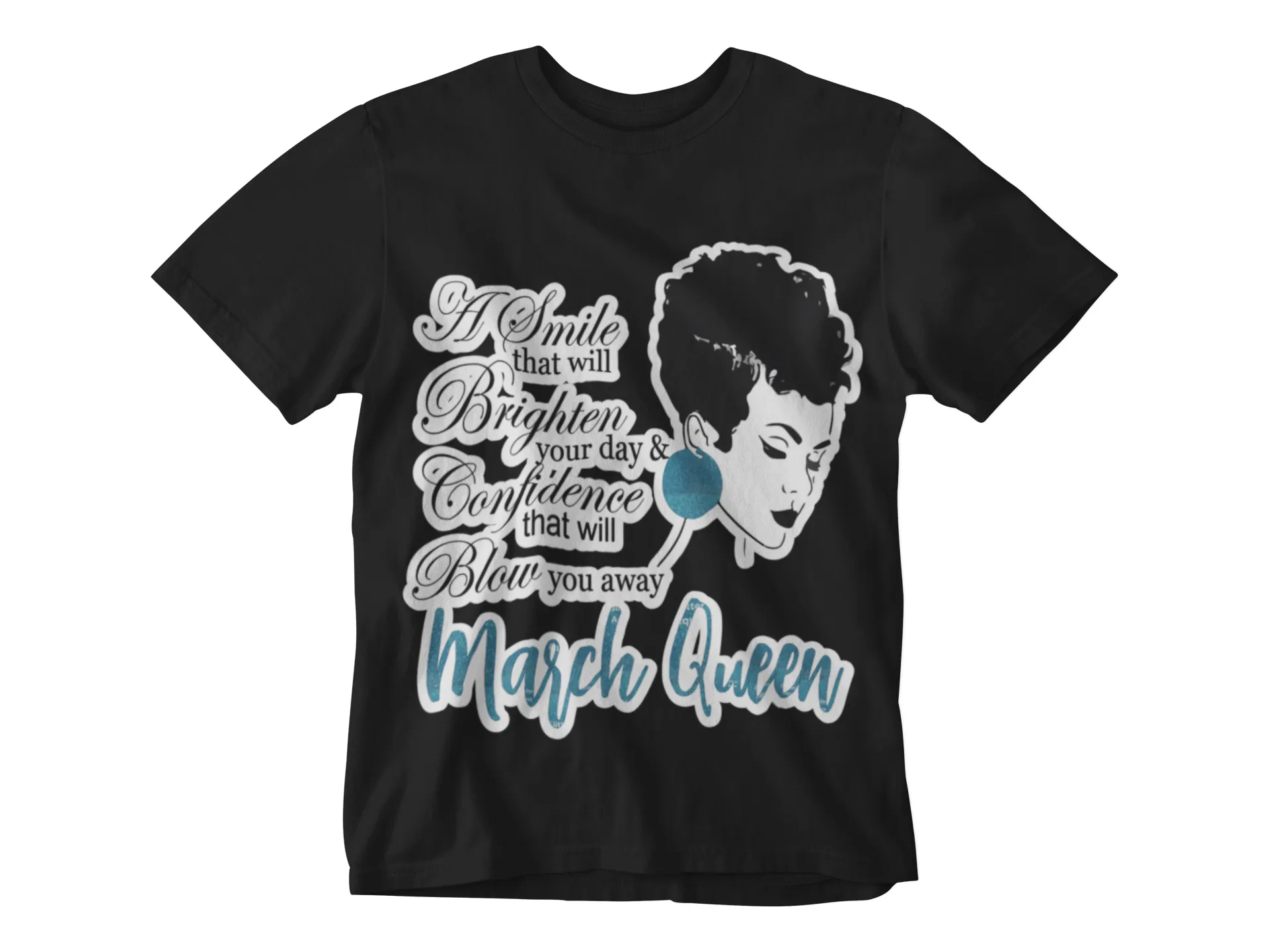 March Birthday Queen T-Shirt